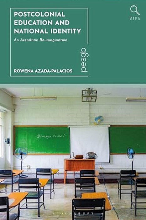 Postcolonial Education And National Identity: An Arendtian Re-Imagination-..