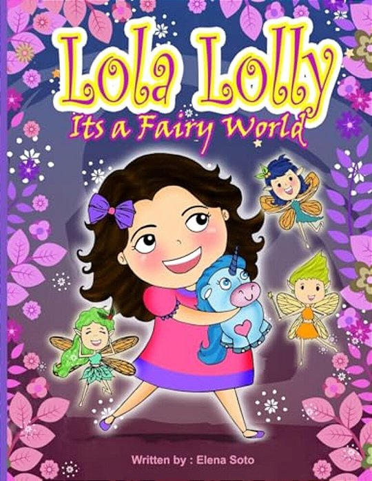 Lola Lolly: Its A Fairy World-..