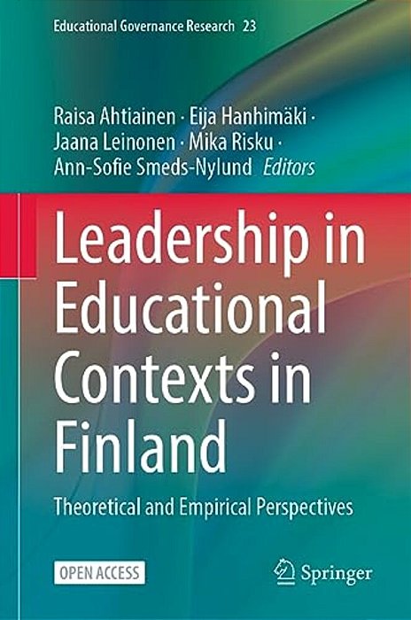 Leadership In Educational Contexts In Finland: Theoretical And Empirical Perspectives-..