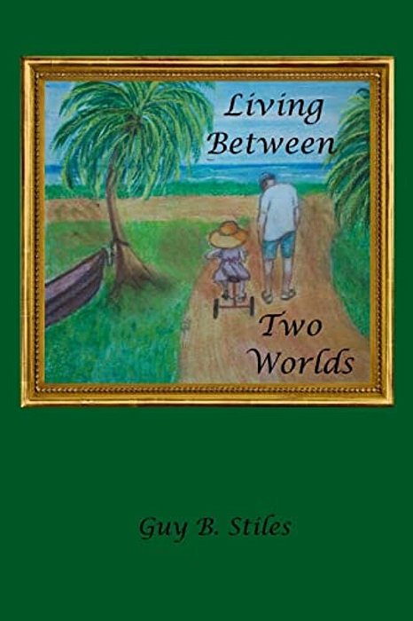 Living Between Two Worlds: A Collection Of Notes And Other Poems-..