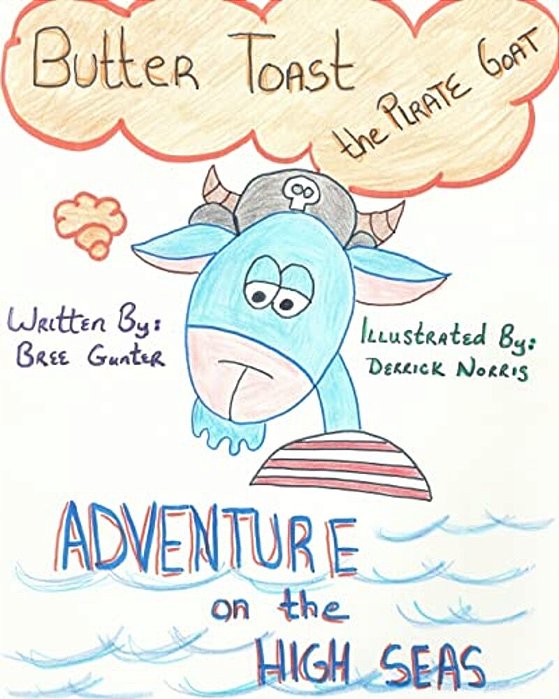 Buttertoast The Pirate Goat: Adventure On The High Seas-..