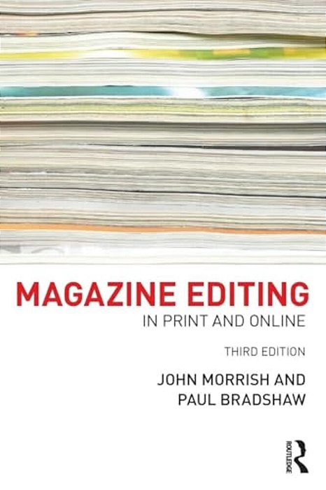 Magazine Editing: In Print And Online-..