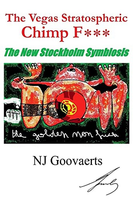The Vegas Stratospheric Chimp F***: The Stockholm Symbiosis-..