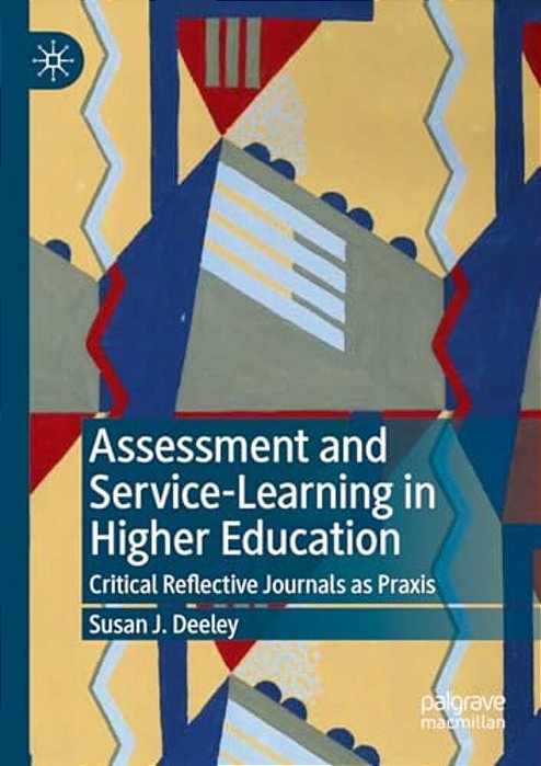 Assessment And Service-Learning In Higher Education: Critical Reflective Journals As Praxis-..