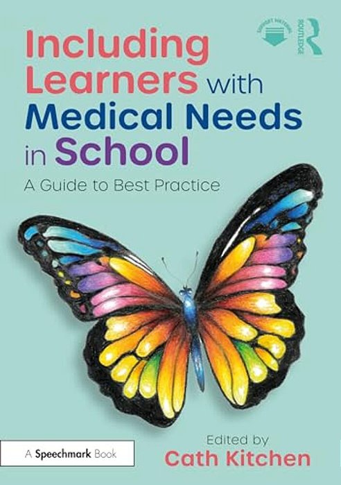 Including Learners With Medical Needs In School: A Guide To Best Practice-..