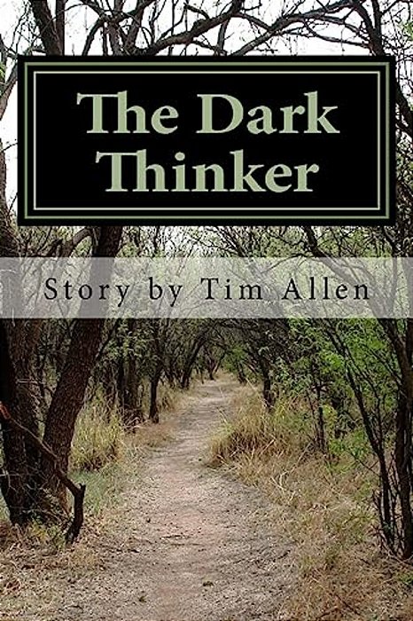 The Dark Thinker: A Dreamer's World-..