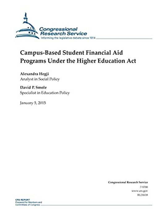 Campus-Based Student Financial Aid Programs Under The Higher Education Act-..