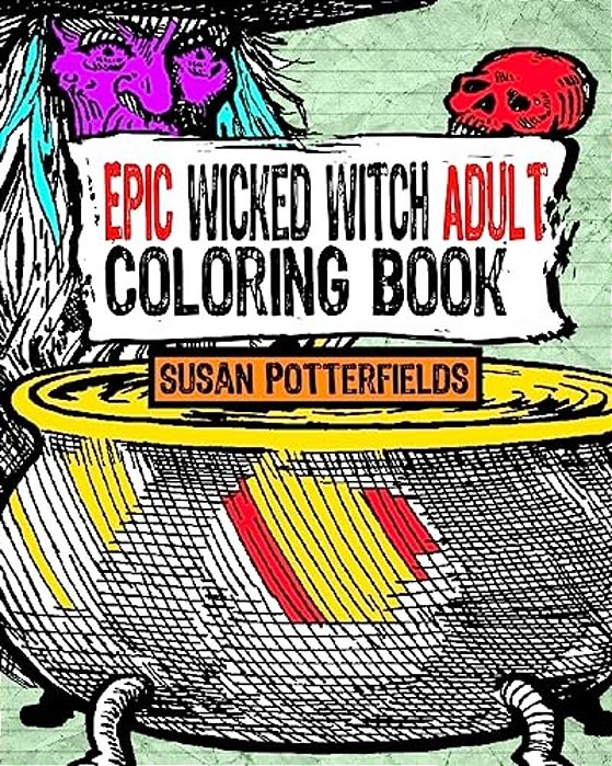 Epic Wicked Witch Adult Coloring Book-..