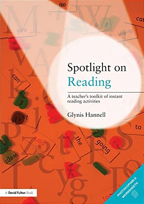 Spotlight On Reading: A Teacher's Toolkit Of Instant Reading Activities-..