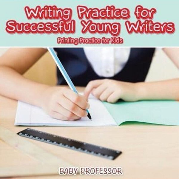 Writing Practice For Successful Young Writers Printing Practice For Kids-..
