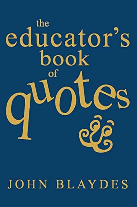 The Educator's Book Of Quotes-..