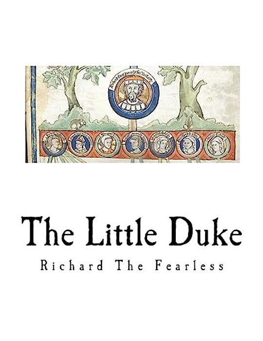 The Little Duke: Richard The Fearless-..