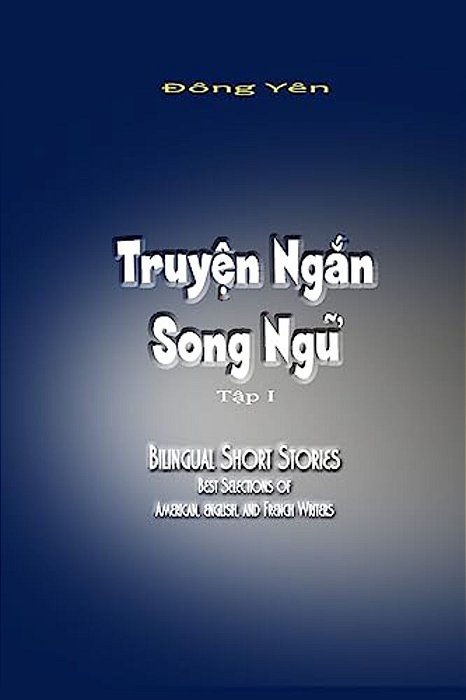 Truyen Ngan Song Ngu I: Bilingual Short Stories I-..