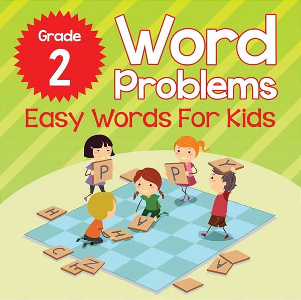 Grade 2 Word Problems: Easy Words For Kids (Word By Word)-..