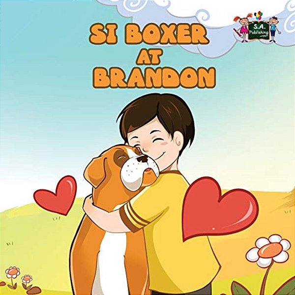 Si Boxer At Brandon: Boxer And Brandon (Tagalog Edition)-..