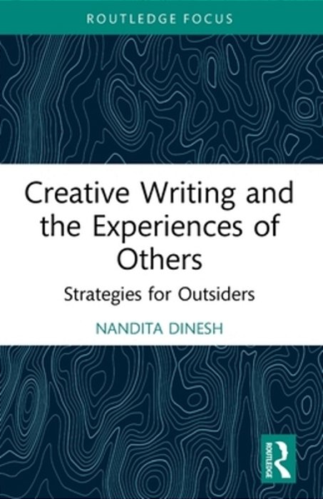 Creative Writing And The Experiences Of Others: Strategies For Outsiders-..