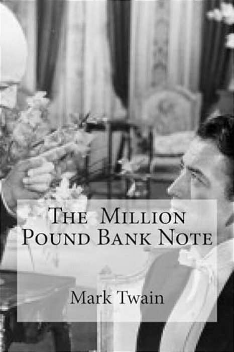 The Million Pound Bank Note-..