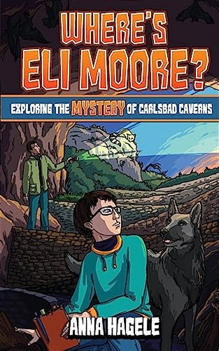 Exploring The Mystery Of Carlsbad Caverns (Where's Eli Moore? #2)-..