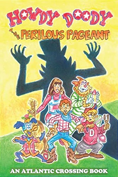 Howdy Doody: The Perilous Pageant-..