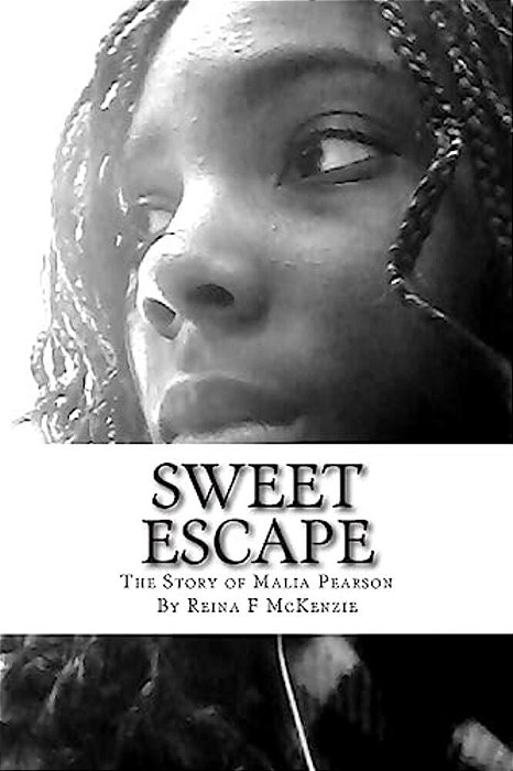 Sweet Escape: The Story Of Malia Pearson-..