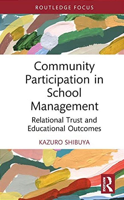 Community Participation In School Management: Relational Trust And Educational Outcomes-..