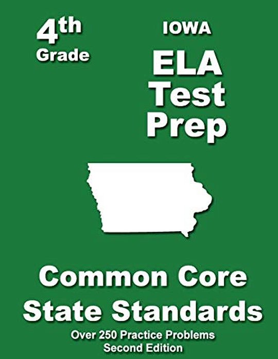 Iowa 4Th Grade Ela Test Prep: Common Core Learning Standards-..