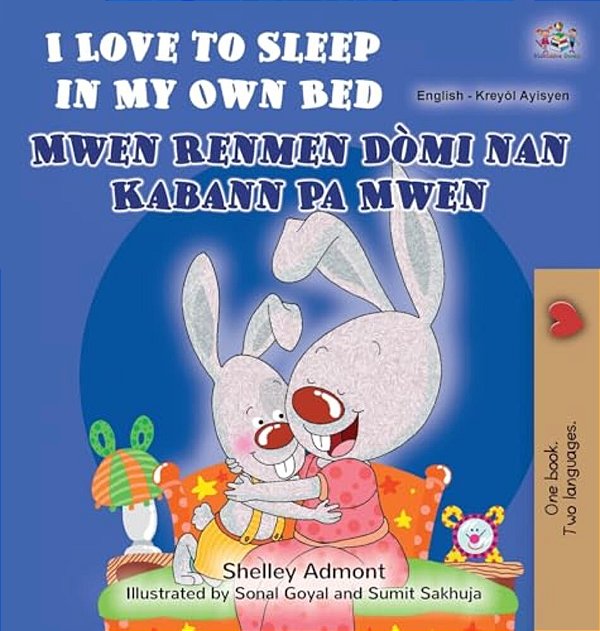 I Love To Sleep In My Own Bed (English Haitian Creole Bilingual Children's Book)-..