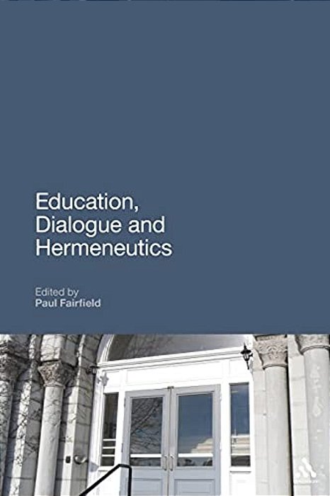 Education, Dialogue And Hermeneutics-..