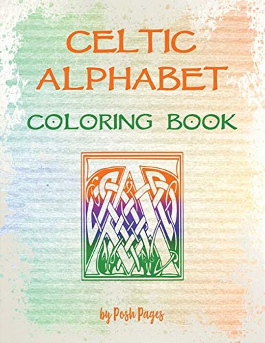 Celtic Alphabet Coloring Book: Large Capital Letter Monograms-..