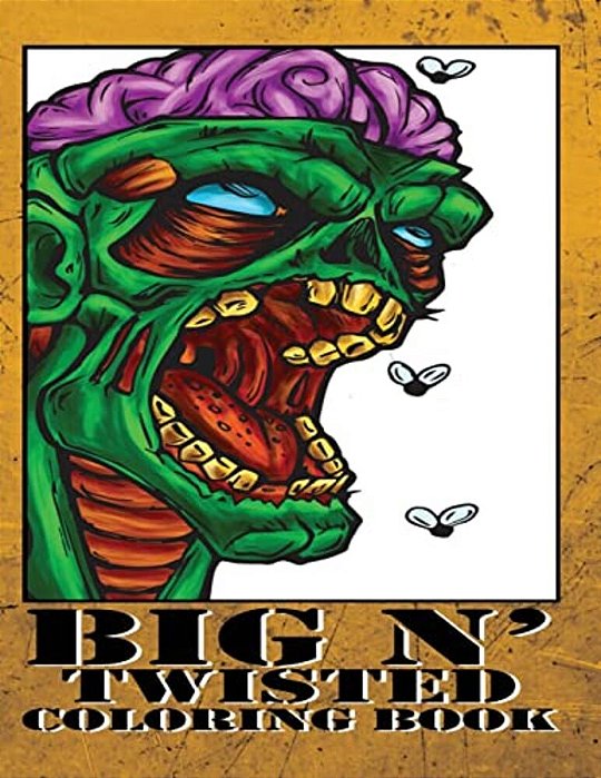 Big N' Twisted Coloring Book-..