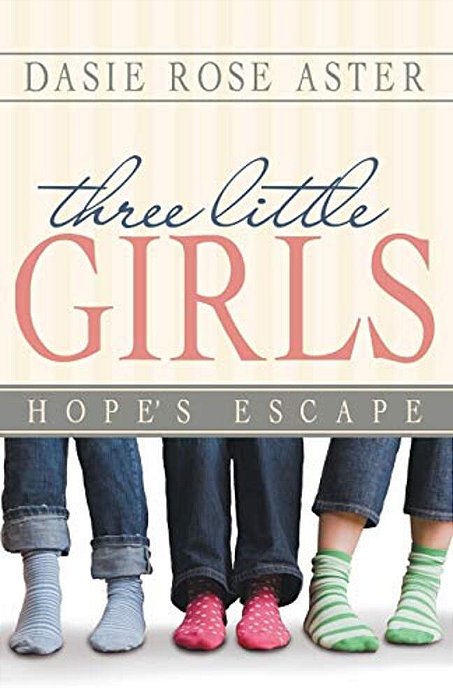 Three Little Girls: Hope's Escape-..