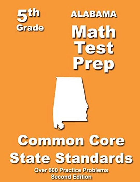 Alabama 5Th Grade Math Test Prep: Common Core Learning Standards-..