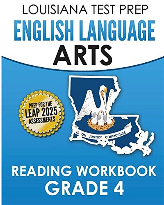 Louisiana Test Prep English Language Arts Reading Workbook Grade 4: Covers The Literature And Informational Text Reading Standards-..