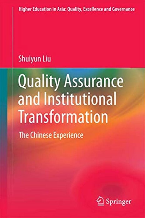 Quality Assurance And Institutional Transformation: The Chinese Experience-..