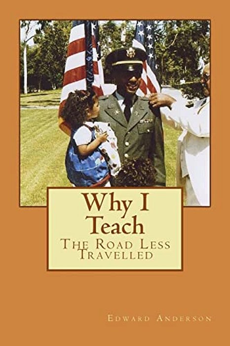 Why I Teach: The Road Less Travelled-..