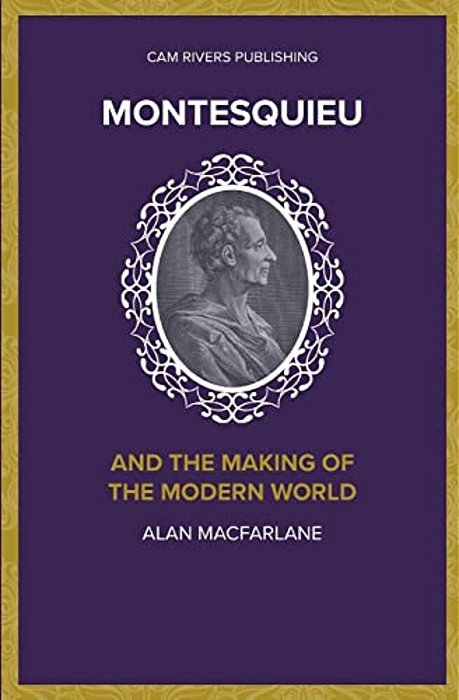 Montesquieu And The Making Of The Modern World-..