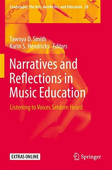 Narratives And Reflections In Music Education: Listening To Voices Seldom Heard-..