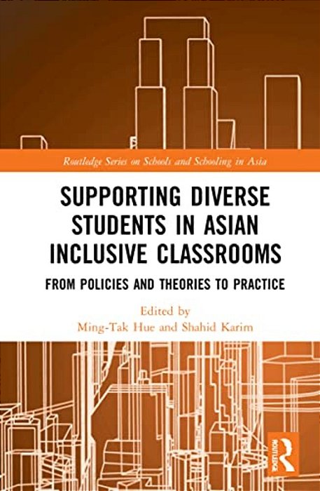 Supporting Diverse Students In Asian Inclusive Classrooms: From Policies And Theories To Practice-..