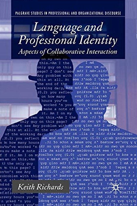 Language And Professional Identity: Aspects Of Collaborative Interaction-..