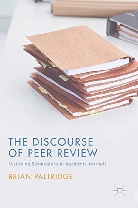 The Discourse Of Peer Review: Reviewing Submissions To Academic Journals-..