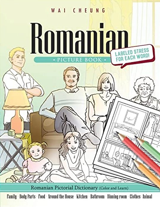 Romanian Picture Book: Romanian Pictorial Dictionary (Color And Learn)-..