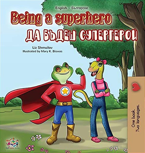 Being A Superhero (English Bulgarian Bilingual Book)-..