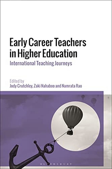 Early Career Teachers In Higher Education: International Teaching Journeys-..