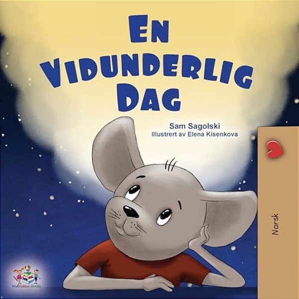 A Wonderful Day (Norwegian Book For Children)-..