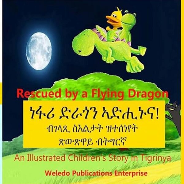 Rescued By A Flying Dragon: An Illustrated Children's Story In Tigrinya-..