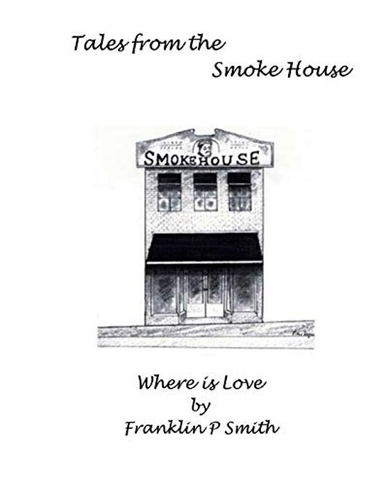Where Is Love Tales From The Smoke House: Tales From The Smoke House Where Is Love-..