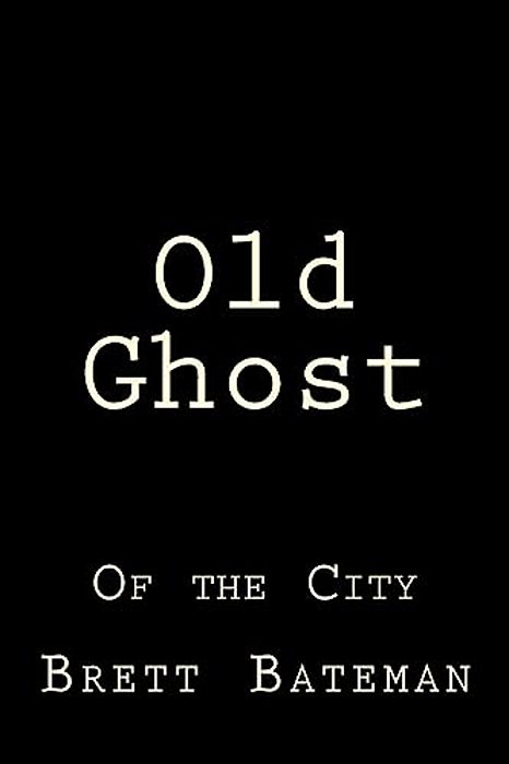 Old Ghost: Of The City-..