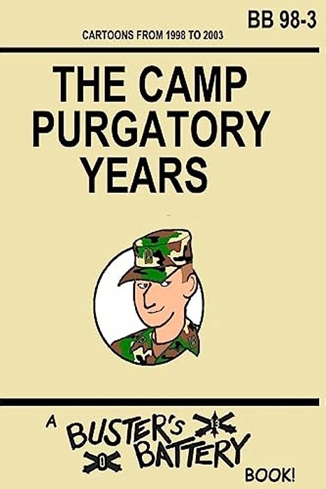 Buster's Battery: The Camp Purgatory Years-..