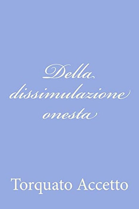 Della Dissimulazione Onesta-..