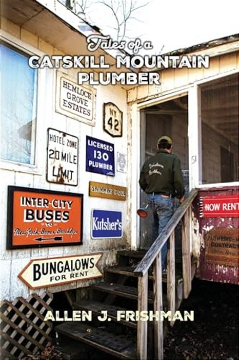Tales Of A Catskill Mountain Plumber-..
